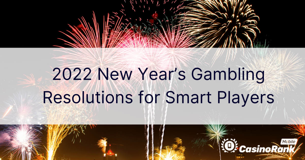 똑똑한 플레이어를 위한 2022년 새해 도박 결심