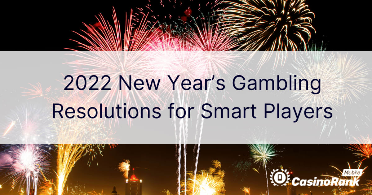 똑똑한 플레이어를 위한 2022년 새해 도박 결심